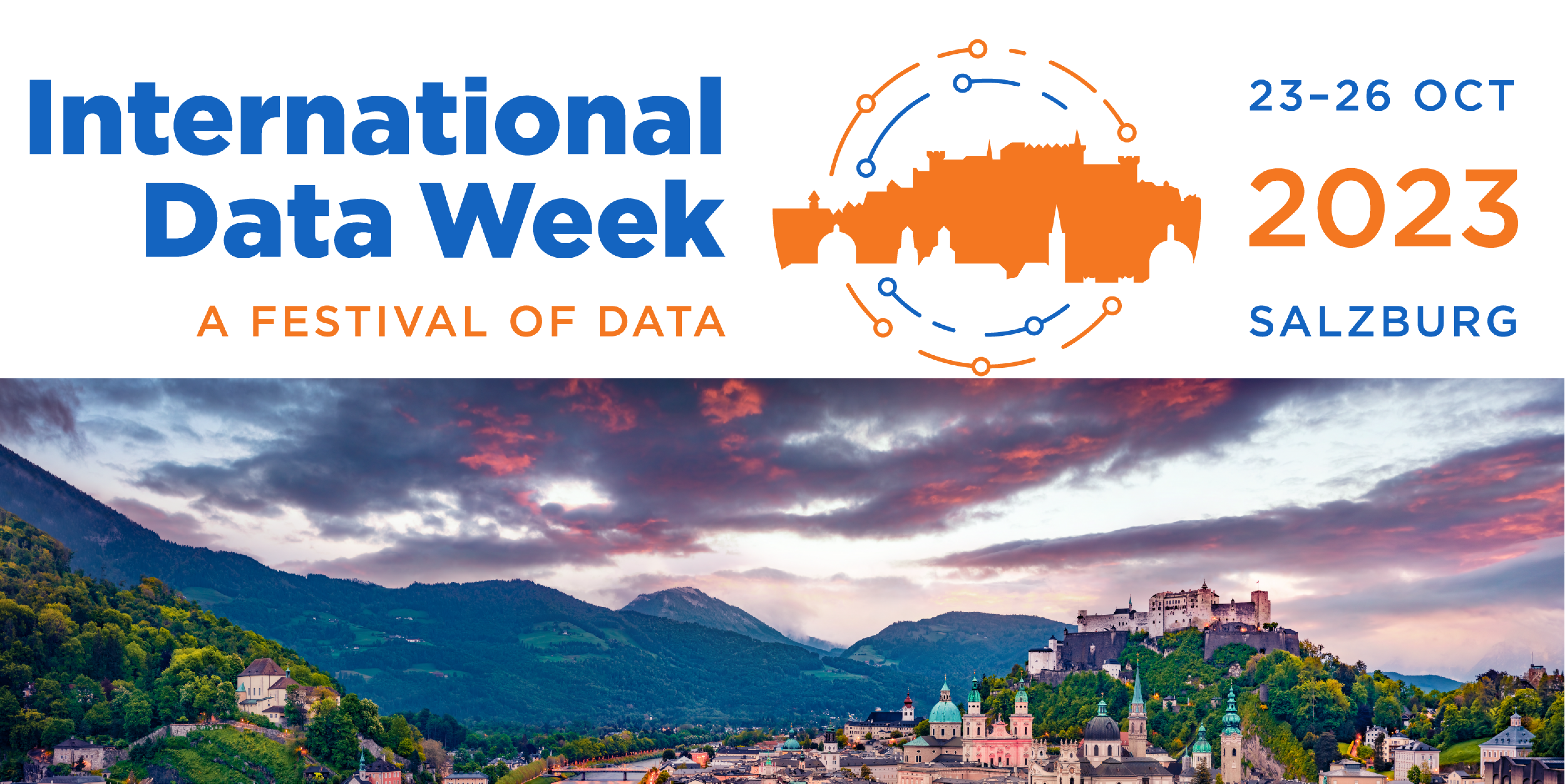 Blue Text reads "International Data Week" and Orange Text reads "A Festival of Data" "23-26 Oct 2023 Salzburg Austria" with an image of the Salzburg cityscape at dusk.